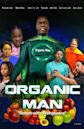 Organic Man: Returns with Avengeance | Action, Family, Sci-Fi