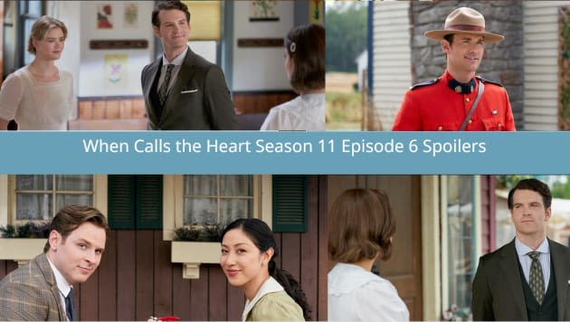 When Calls the Heart Season 11 Episode 6 Spoilers: An Old Foe of Elizabeth's Returns