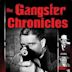 The Gangster Chronicles