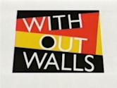 Without Walls