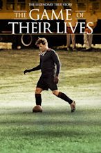 The Game of Their Lives | Rotten Tomatoes