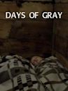 Days of Gray