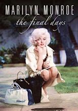 Moins Documentaries: Marilyn Monroe: The Final Days (2001)