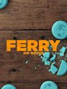 Ferry: De Serie