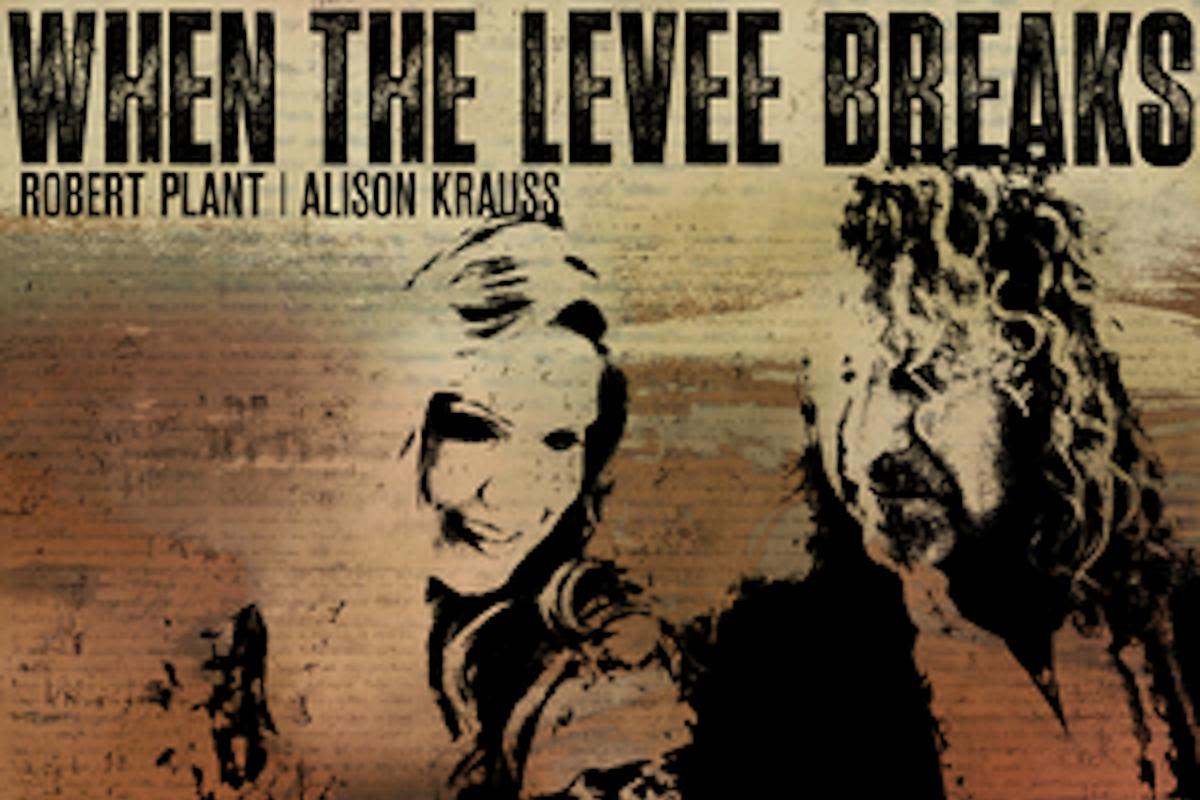 Listen to Robert Plant and Alison Krauss' 'When the Levee Breaks'