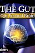 The Gut: Our Second Brain