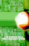 The Basque Ball: Skin Against Stone