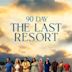 90 Day: The Last Resort