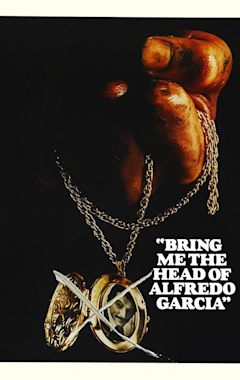 Bring Me the Head of Alfredo Garcia