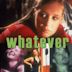 Whatever (1998 film)