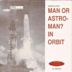 Man or Astro-man? in Orbit