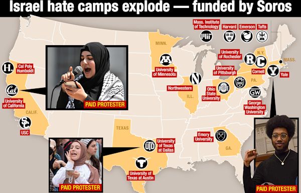 George Soros is paying student radicals who are fueling nationwide explosion of Israel-hating protests