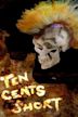 Ten Cents Short