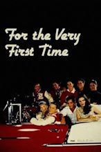 For the Very First Time (1991) — The Movie Database (TMDB)