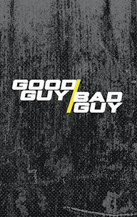 Good Guy/Bad Guy