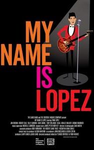 My Name Is Lopez