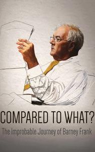 Compared to What? The Improbable Journey of Barney Frank