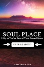 11 Signs You've Reunited With Your Soul Place on Earth in 2021 ...