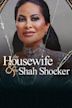 The Housewife & the Shah Shocker