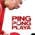 Ping Pong Playa