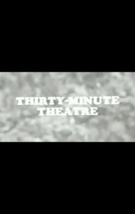 Thirty-Minute Theatre