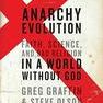 Anarchy Evolution: Faith, Science, and Bad Religion in a World Without God