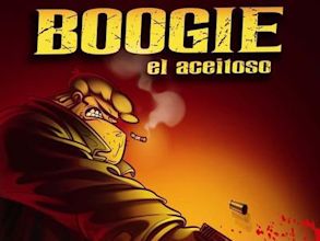 Boogie, el Aceitoso