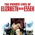 The Private Lives of Elizabeth and Essex