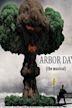 Arbor Day: The Musical