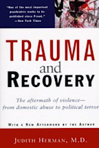 Trauma and Recovery: The aftermath of violence—from domestic abuse to political terror