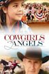 Cowgirls and Angels – Ein himmlisches Pferdeabenteuer