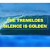 Silence Is Golden