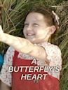 A Butterfly's Heart