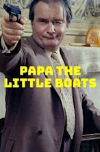 Papa, the Lil' Boats