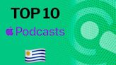 Top 10 de los podcasts más reproducidos hoy de Apple Uruguay