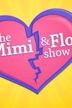 The Mimi & Flo Show