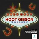 Hoot Gibson: Vegas Cowboy