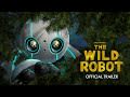 THE WILD ROBOT Shares Stunning Trailer, Cast Includes Nyong’o, Pascal, and Hamill