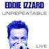 Eddie Izzard: Unrepeatable