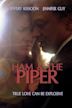 Ham & the Piper
