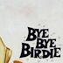 Bye Bye Birdie