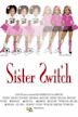 Sister Switch