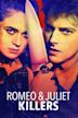 Romeo and Juliet Killers