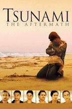 ‎Tsunami: The Aftermath (2006) directed by Bharat Nalluri • Reviews ...