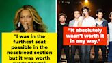 "I Was In The Furthest Seat Possible But It Was Worth Every Penny": 22 People Shared The Most Money They've Spent On...