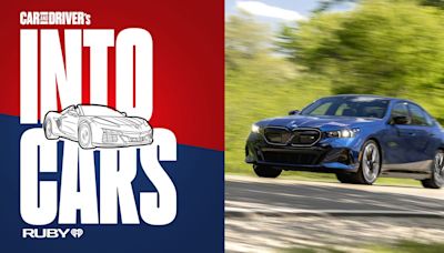 Car and Driver's 'Into Cars' Podcast Ep. 3: BMW Gas-Fed 5-Series vs. Electric i5