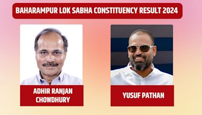 Baharampur Lok Sabha Constituency Result 2024 Live: Adhir Ranjan Chowdhury, Congress Vs Yusuf Pathan, TMC