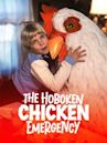 The Hoboken Chicken Emergency