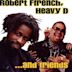 Robert Ffrench, Heavy D, and Friends