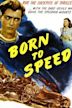 Born to Speed